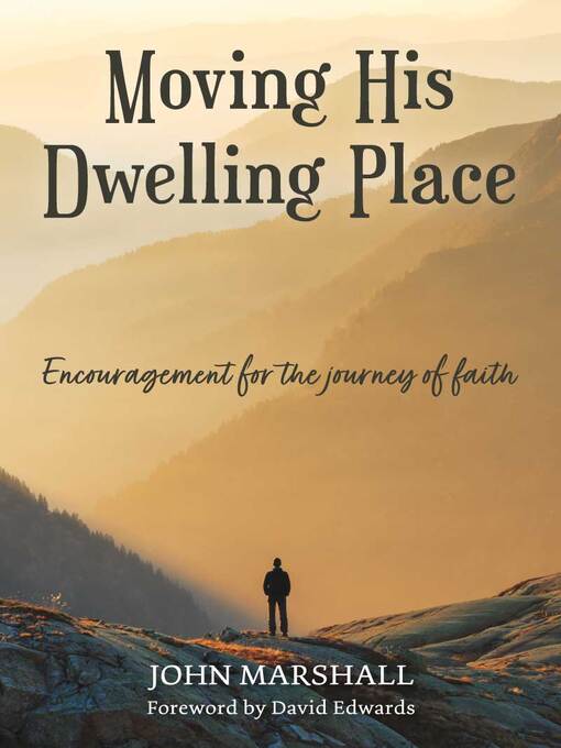 Title details for Moving His Dwelling Place by John Marshall - Wait list